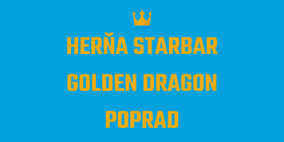 Herňa Starbar Golden Dragon Poprad