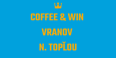 Coffee & Win Vranov nad Topľou