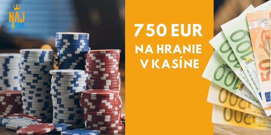 750 Eur na hranie v oblubenom kasine