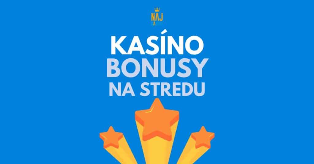 Kasíno bonusy na stredu