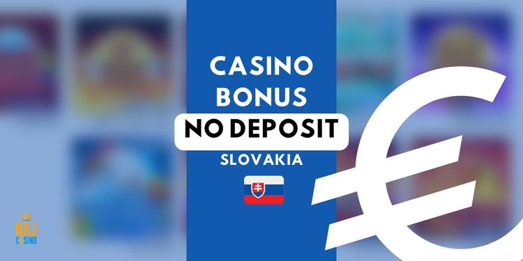 Casino Bonus No Deposit slovakia