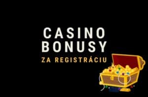 casino bonusy za registraciu