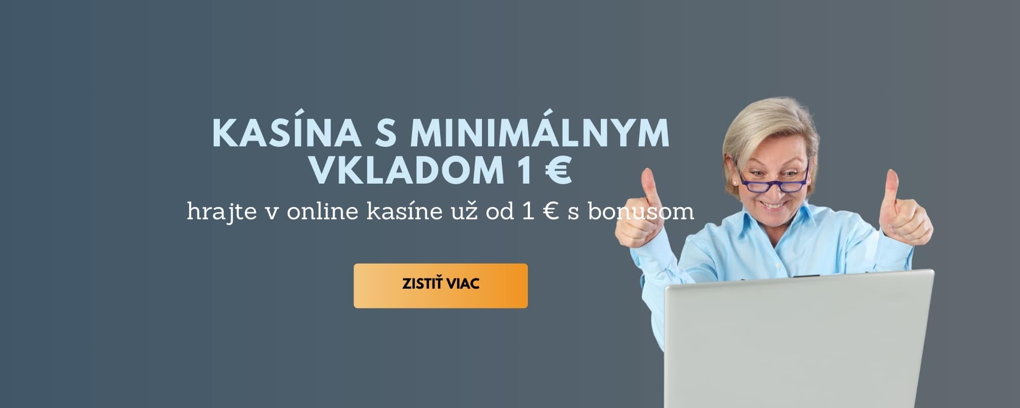 kasina s minimalnym vkladom 1 euro